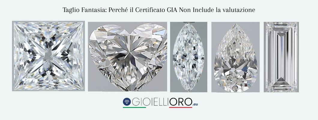 Taglio Fantasia: Perché il Certificato GIA Non Include la valutazione Taglio Fantasia: Perché il Certificato GIA Non Include la valutazione
