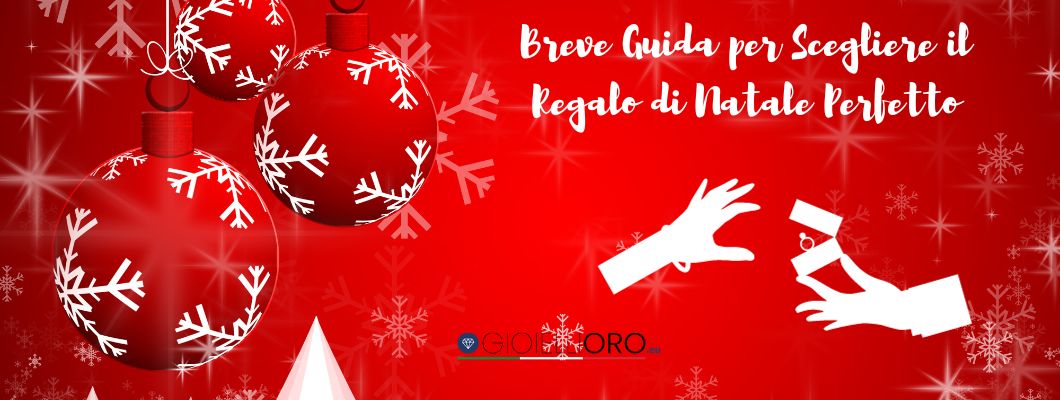Breve Guida per Scegliere il Regalo di Natale Perfetto Breve Guida per Scegliere il Regalo di Natale Perfetto